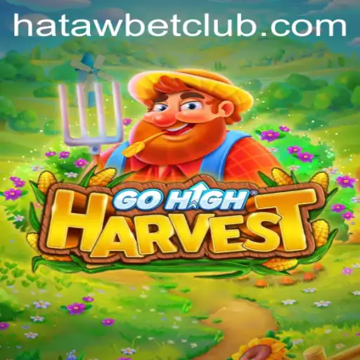 GoHighHarvest: Explore the Exciting World of Hatawbet