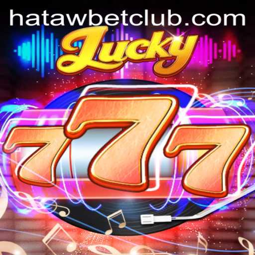 Exploring the Thrills of Lucky777 at Hatawbet