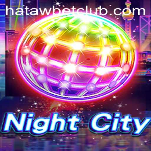Exploring NightCity: A Thrilling Journey into the World of Hatawbet