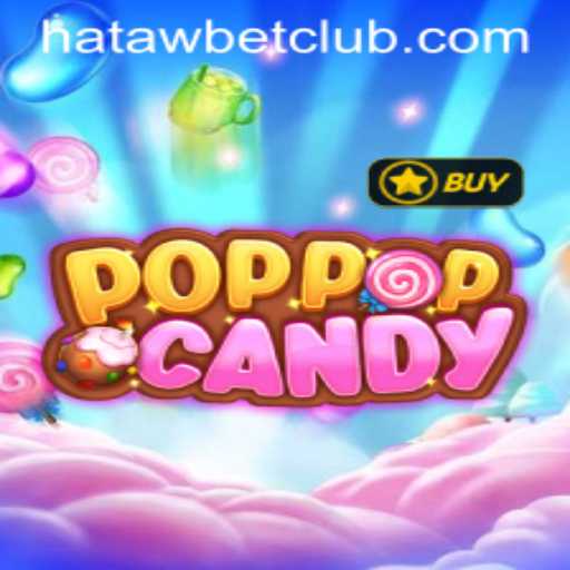 Exploring the World of POPPOPCANDY: A Riveting New Game Experience with Hatawbet