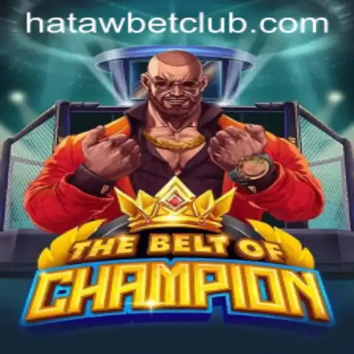 TheBeltOfChampion: A Thrilling Journey with Hatawbet